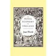 The Rural Economy of England by Thirsk, Joan, 9780907628293