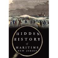Hidden History of Maritime New Jersey by Nagiewicz, Stephen D., 9781467118293