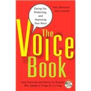 The Voice Book; Caring For, Protecting, and Improving Your Voice by DeVore, Kate; Cookman, Starr, 9781556528293