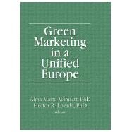 Green Marketing in a Unified Europe by Mintu-Wimsatt; Alma T, 9781560248293