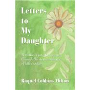 Letters to My Daughter by Milton, Raquel, 9781796038293