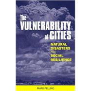 The Vulnerability of Cities by Pelling, Mark, 9781853838293