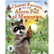 Chester Raccoon and the Acorn Full of Memories by Penn, Audrey; Gibson, Barbara Leonard, 9781933718293