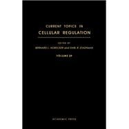 Current Topics in Cellular Regulation by Horecker, Bernard L.; Stadtman, E. R., 9780121528294