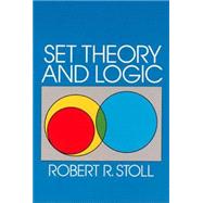 Set Theory and Logic by Stoll, Robert R., 9780486638294