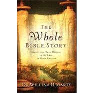 The Whole Bible Story by Marty, Dr William H., 9780764208294