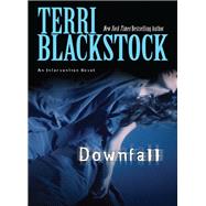 Downfall by Blackstock, Terri, 9780785238294