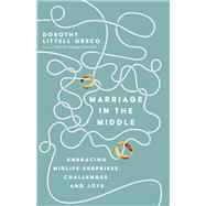 Marriage in the Middle by Greco, Dorothy Littell, 9780830848294
