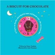 A Biscuit for Chocolate by Tomkins, Nancy; Hausman, Joan, 9780999868294