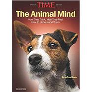 The Animal Mind: How They Think. How They Feel. How to Understand Them. by Jeffrey Kluger, 9781547848294