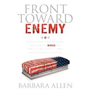 Front Toward Enemy by Allen, Barbara, 9781600378294