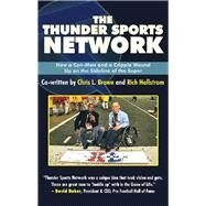 The Thunder Sports Network by Brown, Chris L.; Hallstrom, Rich, 9781973618294