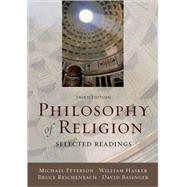 Philosophy of Religion Selected Readings by Peterson, Michael; Hasker, William; Reichenbach, Bruce; Basinger, David, 9780195188295