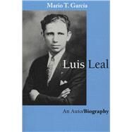 Luis Leal by Garcia, Mario T., 9780292728295