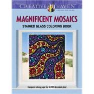 Creative Haven Magnificent Mosaics Stained Glass Coloring Book by Mazurkiewicz, Jessica, 9780486798295