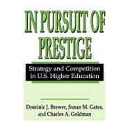 In Pursuit of Prestige by Goldman,Charles, 9780765808295