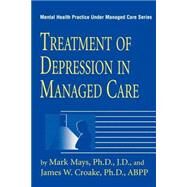 Treatment of Depression in Managed Care by Mays,Mark;Mays,Mark, 9780876308295
