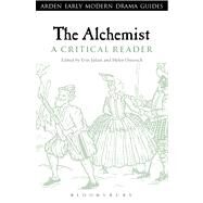 The Alchemist A Critical Reader by Julian, Erin; Ostovich, Helen, 9781780938295