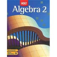 Holt Algebra 2: Grade 11 by Holt Mcdougal; Chard, David J.; Hall, Earlene J.; Kennedy, Paul A.; Leinwand, Steven J.; Renfro, Freddie L., 9780030358296