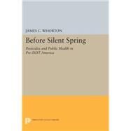 Before Silent Spring by Whorton, James, 9780691618296