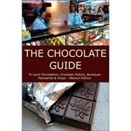 The Chocolate Guide; To Local Chocolatiers, Chocolate Makers, Boutiques, Patisseries and Shops  Western Edition by A. K. Crump and TasteTV, 9780976768296