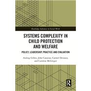 Systems Complexity in Child Protection and Welfare by Aisling Gillen; John Canavan; Carmel Devaney; Caroline McGregor, 9781032618296