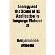 Analogy and the Scope of Its Application in Language by Wheeler, Benjamin Ide, 9781154488296