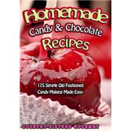 Homemade Candy & Chocolate Recipes by Turner, Alice; Vaughn, C. J., 9781502588296