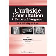 Curbside Consultation in Fracture Management 49 Clinical Questions by Virkus, Walter, 9781556428296