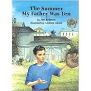 The Summer My Father Was Ten by Brisson, Pat; Shine, Andrea, 9781563978296