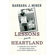 Lessons from the Heartland by Miner, Barbara J., 9781595588296