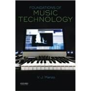 Foundations of Music Technology by Manzo, V. J., 9780199368297