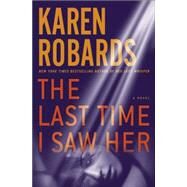 The Last Time I Saw Her by ROBARDS, KAREN, 9780804178297