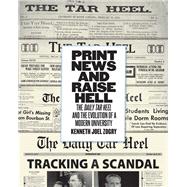 Print News and Raise Hell by Zogry, Kenneth Joel, 9781469608297