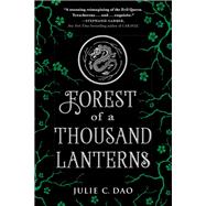 Forest of a Thousand Lanterns by Dao, Julie C., 9781524738297