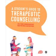 A Student's Guide to Therapeutic Counselling by Budd, Kelly; Mckeever, Sandra; Postings, Traci; Price, Heather, 9781526408297