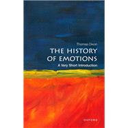 The History of Emotions: A Very Short Introduction by Dixon, Thomas, 9780198818298