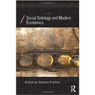 Social Ontology and Modern Economics by Pratten; Stephen, 9780415858298
