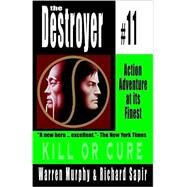 Kill or Cure by Murphy, Warren, 9780759248298