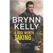 A Risk Worth Taking by Kelly, Brynn, 9781335498298