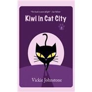 Kiwi in Cat City by Johnstone, Vickie, 9781463588298