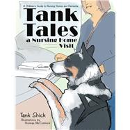 Tank Tales a Nursing Home Visit by Shick, Tank; McCormick, Thomas, 9781480868298