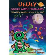 Ululy Solves Math Problems by Savage, Ronald, 9781508988298