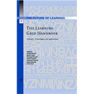 The Learning Grid Handbook: Concepts, Technologies and Applications by Salerno, Saverio; Gaeta, Matteo; Ritrovato, Pierluigi; Capuano, Nicola; Orciuoli, Francesco, 9781586038298