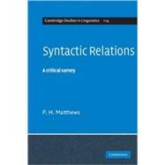 Syntactic Relations: A Critical Survey by P. H. Matthews, 9780521608299