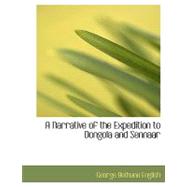 A Narrative of the Expedition to Dongola and Sennaar by English, George Bethune, 9780554688299