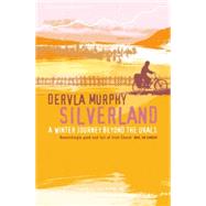 Silverland by Murphy, Dervla, 9780719568299