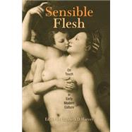 Sensible Flesh by Harvey, Elizabeth D., 9780812218299