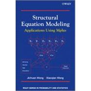 Structural Equation Modeling : Applications Using Mplus by Wang, Jichuan; Wang, Xiaoqian, 9781119978299