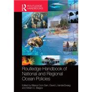 Routledge Handbook of National and Regional Ocean Policies by Cicin-Sain; Biliana, 9781138788299